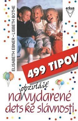 499 tipov na obzvlášť vydarené detské slávnosti