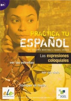 Practica tu espanol Expresiones Coloquiales