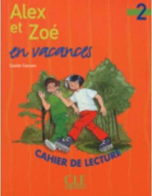 Alex et Zoe 2 en Vacances Cahier de lecture