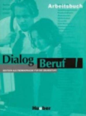 Dialog Beruf 1 Arbeitsbuch