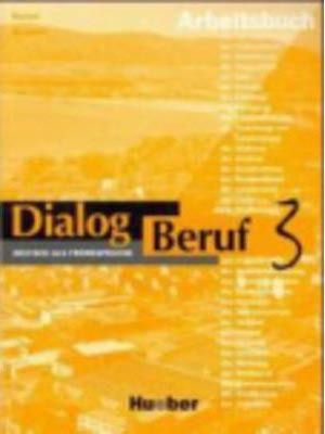 Dialog Beruf 3 Arbeitsbuch