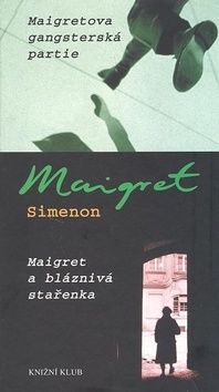 Maigretova gangsterská partie, Maigret a bláznivá stařenka - 2.vydání