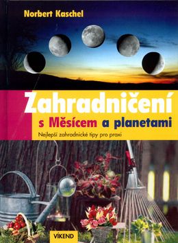 Zahradničení s Měsícem a planetami