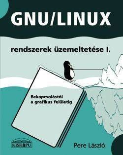 GNU/Linux rendszerek üzemeltetése I.