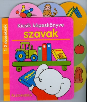 Kicsik képeskönyve: Szavak