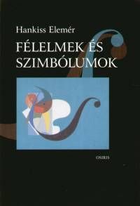 Félelmek és szimbólumok