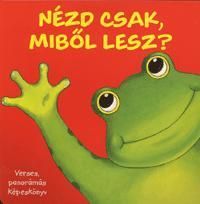 Nézd csak, miből lesz?