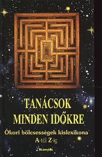 Tanácsok minden időkre