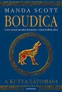 Boudica: A kutya látomása