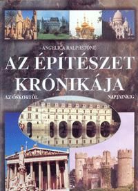 Az építészet krónikája az őskortól napjainkig