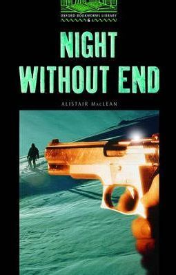 Oxford Bookworms Library 6 Night without End