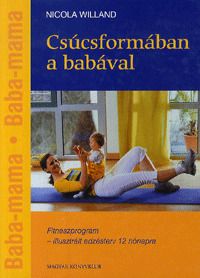 Csúcsformában a babával