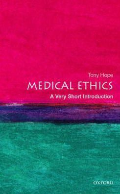 Medical Ethics: A Very Short Introduction