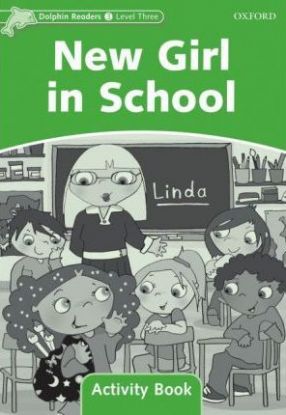 Dolphin Readers Level 3: New Girl in School Activity Book