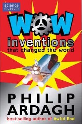 Wow! Inventions: That Changed the World