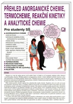 Přehled anorganické chemie, termochemie, reakční kinetiky a analytické chemie