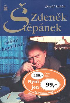 Zdeněk Štěpánek něžný bouřlivák