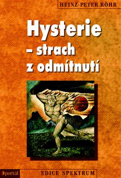 Hysterie - strach z odmítnutí