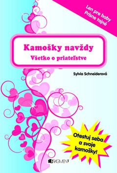 Kamošky navždy - Všetko o priateľstve