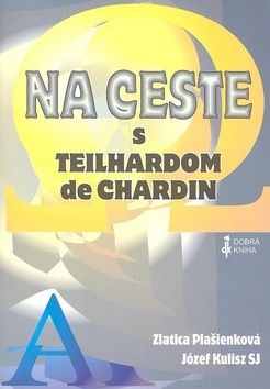 Na ceste s Teilhardom de Chardin