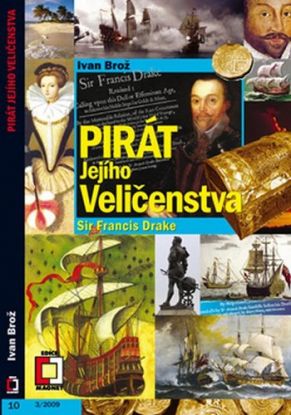 Pirát jejího veličenstva - sir Francis Drake