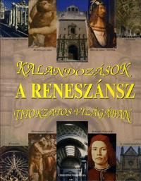 Kalandozások a reneszánsz titokzatos világában