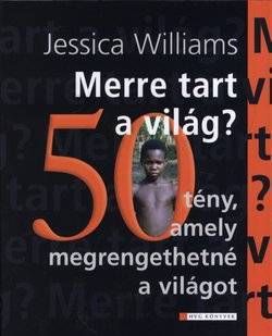 Merre tart a világ?