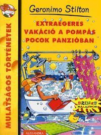 Extraegeres vakáció a Pompás Pocok Panzióban