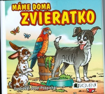 Máme doma zvieratko