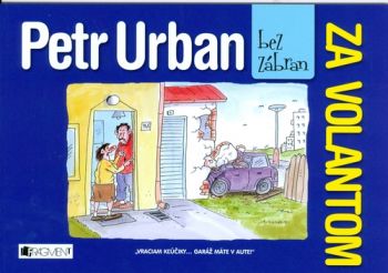 Petr Urban bez zábran - Za volantom