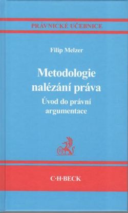 Metodologie nalézání práva. Úvod do právní argumentace