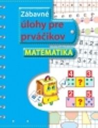 Zábavné úlohy pre prváčikov Matematika