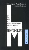 15 dní s Ludvíkem Marií Grignionem z Montfortu