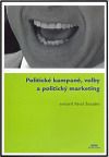 Politické kampaně, volby a politický marketing