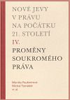 Nové jevy v právu na počátku 21. století - sv. 4 - Soukromé právo