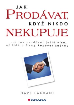 Jak prodávat, když nikdo nekupuje