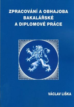 Zpracování a obhajoba bakalářské a diplomové práce