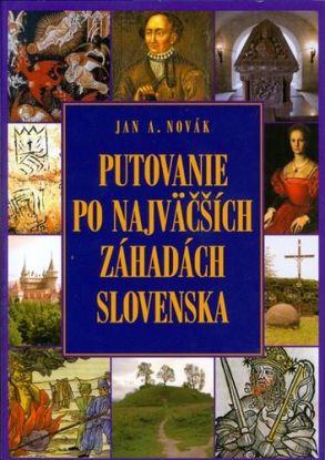 Putovanie po najväčších záhadách Slovenska