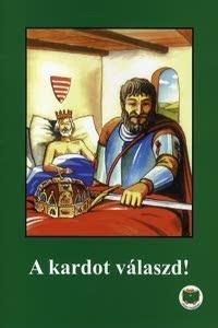 A kardot válaszd!