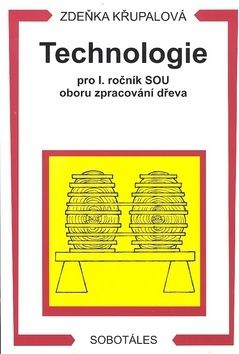 Technologie pro 1. ročník SOU oboru zpracování dřeva