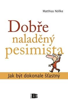 Dobře naladěný pesimista