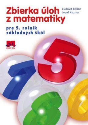 Zbierka úloh z matematiky pre 5. ročník základných škôl