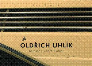 Oldřich Uhlík - karosář / Coach Builder