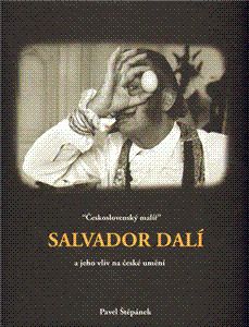 Československý malíř Salvador Dalí a jeho vliv na české umění