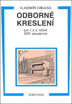 Odborné kreslení pro 1. a 2. ročník SPŠ stavebních