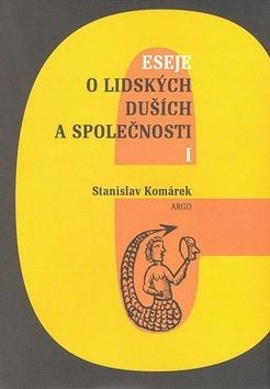 Eseje o lidských duších a společnosti I.