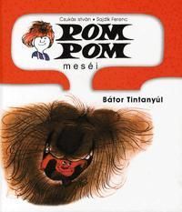 Pom Pom meséi: Bátor Tintanyúl