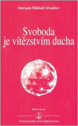 Svoboda je vítězstvím ducha