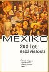 MEXIKO – 200 let nezávislosti