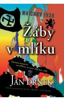 Žáby v mlíku - Vojensko-historická mystifikace na téma Mnichov 1938 - 2. vydání